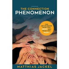 (英文圖書) The Connection Phenomenon 平裝版, Passionpreneur Publishing, 英文
