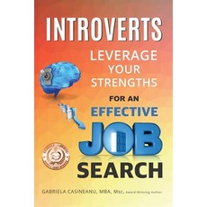 Introverts: Leverage Your Strengths for an Effective Job Search 平裝版, Thoughts Designer, 英文