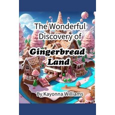 (英文圖書)The Wonderful Discovery of Gingerbread Land 平裝版, Independently Published, 英文