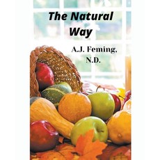 The Natural Way 平裝版, A.J. Fleming, N.D., 英文