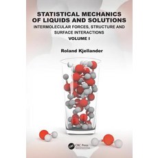 Statistical Mechanics of Liquids and Solutions: Intermolecular Forces Structure and Surface Interac... 精裝版, CRC Press, 英文