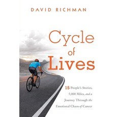 Cycle of Lives: 15 People's Story 5 000 Miles and a Journey Through the Emotional Chaos of Cancer 平裝版, Greenleaf Enterprises, Inc., 英文