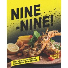 Nine-Nine!: The Noice and Smort Handbook to Cooking 平裝版, Independently Published, 英文