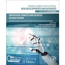 (英文圖書) Biomedical Robots and Devices in Healthcare: Opportunities and Challenges for F... 精裝版, Academic Press, 英文