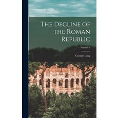 (英文圖書) The Decline of the Roman Republic; Volume 4 精裝版, Legare Street Press, 英文