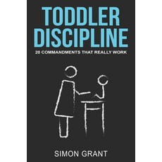 (英文圖書) Toddler Discipline: 20 Commandments That Really Work 平裝版, Joiningthedotstv Limited, 英文