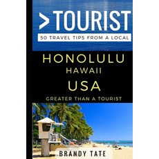 (英文圖書) Greater Than a Tourist - Honolulu Hawaii USA: 50 Travel Tips from a Local 平裝版, Independently Published, 英文