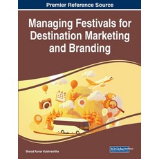 (英文圖書) Managing Festivals for Destination Marketing and Branding 平裝版, IGI Global, 英文