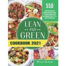 Lean and Green Cookbook 2021: 550-Day Tasty and Healthy Recipes to Help You Keep Healthy and Lose We... 精裝版, Leticia Hearn, 英文