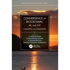 (英文圖書) Convergence of Blockchain Ai and Iot: Concepts and Challenges 精裝版, CRC Press, 英文