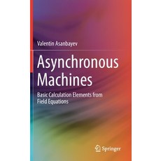 (英文圖書) Asynchronous Machines: Basic Calculation Elements from Field Equations 精裝版, Springer, 英文
