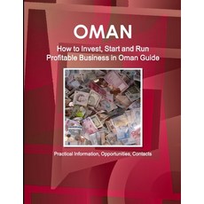 (英文圖書) Oman: How to Invest Start and Run Profitable Business in Oman Guide - Practical Information ... 平裝版, Int'l Business Publications..., 英文