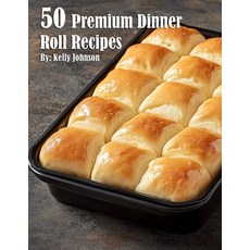 (英文圖書) 50 Premium Dinner Roll Recipes 平裝版, Marick Booster, 英文