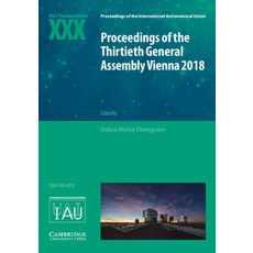 (英文圖書) Proceedings of the Thirtieth General Assembly Vienna 2018: Iau Transactions XXX 精裝版, Cambridge University Press, 英文