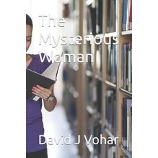 The Mysterious Woman 平裝版, Independently Published, 英文