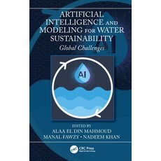 (英文圖書) Artificial Intelligence and Modeling for Water Sustainability: Global Challenges 精裝版, CRC Press, 英文