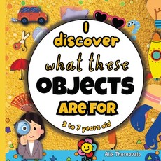(英文圖書)I discover what these objects are for: Fun and Playful Learning for Kids Ages 3... 平裝版, Independently Published, 英文
