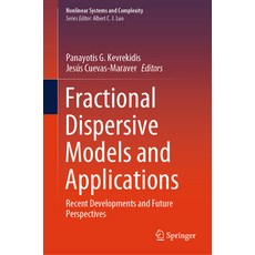 (英文圖書) Fractional Dispersive Models and Applications: Recent Developments and Future Perspectives 精裝版, Springer, 英文