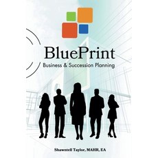 (英文圖書) BluePrint Business & Succession Planning 平裝版, Xlibris Us, 英文