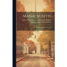 (英文圖書) Massachusetts; a Guide to its Places and People 精裝版, Legare Street Press, 英文