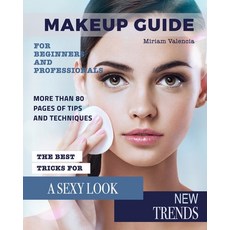 (英文圖書) MakeUp Guide: For Beginners and Professionals 平裝版, Independently Published, 英文