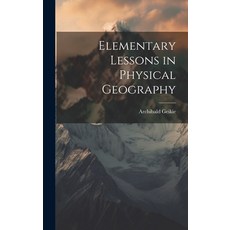 (英文圖書) Elementary Lessons in Physical Geography 精裝版, Legare Street Press, 英文