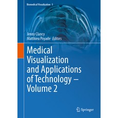 (英文圖書) Medical Visualization and Applications of Technology &#8210; Volume 2 精裝版, Springer, 英文