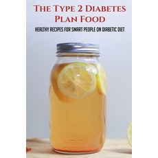 (英文圖書) The Type 2 Diabetes Plan Food: Healthy Recipes For Smart People On Diabetic Diet: Diabetes Me... 平裝版, Independently Published, 英文