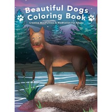 (英文圖書) Beautiful Dogs Colouring Book - Creative Mindfulness & Meditation For Adults 精裝版, Alex Gibbons, 英文