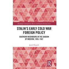 (英文圖書) Stalin's Early Cold War Foreign Policy: Southern Neighbours in the Shadow of Moscow 1945-1947 精裝版, Routledge, 英文