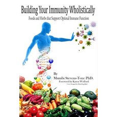 (英文圖書) Building Your Immunity Wholistically: Foods and Herbs that Support Optimal Immune Function 平裝版, Independently Published, 英文
