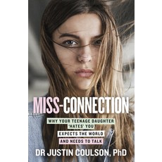 Miss-Connection: Why Your Teenage Daughter 'hates' You Expects the World and Needs to Talk 平裝版, ABC Books, 英文