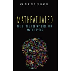 (英文圖書) Mathfatuated: The Little Poetry Book for Math Lovers 平裝版, Silent King Books, 英文