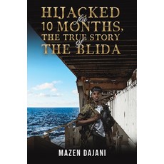(英文圖書) Hijacked for 10 Months the True Story of the Blida 平裝版, Austin MacAuley Publishers Fze, 英文