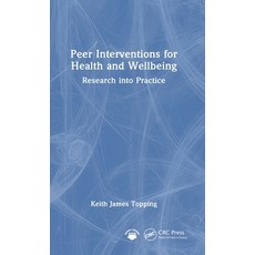(英文圖書) Peer Interventions for Health and Wellbeing: Research into Practice 精裝版, CRC Press, 英文