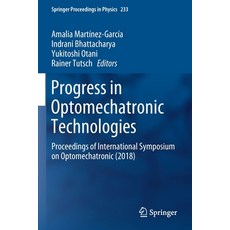 Progress in Optomechatronic Technologies: Proceedings of International Symposium on Optomechatronic ... 平裝版, Springer, 英文