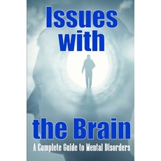 (英文圖書) Issues with the Brain: A Complete Guide to Mental Disorders Brain Disorders 平裝版, Moisescu Stefan, 英文