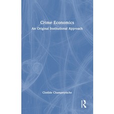 (英文圖書) Crime Economics: An Original Institutional Approach 精裝版, Routledge, 英文