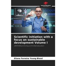 (英文圖書) Scientific initiation with a focus on sustainable development Volume I 平裝版, Our Knowledge Publishing, 英文