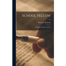 (英文圖書) School Fellow: a Magazine for Boys and Girls; v.6 精裝版, Legare Street Press, 英文