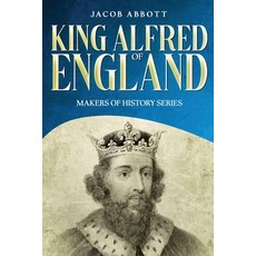 (英文圖書)King Alfred of England: Makers of History Series (Annotated) 平裝版, Cedar Lake Classics, 英文