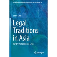 Legal Traditions in Asia: History Concepts and Laws 平裝版, Springer, 英文