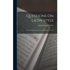 (英文圖書) Questions On Latin Style: So Far As Relates to the Use and Quality of Words 精裝版, Legare Street Press, 英文