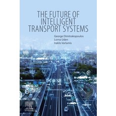 (英文圖書) The Future of Intelligent Transport Systems 平裝版, Elsevier, 英文