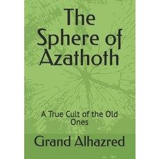 (英文圖書) The Sphere of Azathoth: A True Cult of the Old Ones 平裝版, Independently Published, 英文