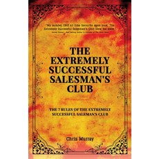 The Extremely Successful Salesman's Club: The 7 Rules of the Extremely Successful Salesman's Club 平裝版, Lucrum House, 英文