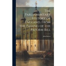 (英文圖書) The Parliamentary History of England From the Passing of the Reform Bill 精裝版, Legare Street Press, 英文