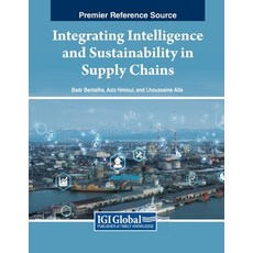 (英文圖書) Integrating Intelligence and Sustainability in Supply Chains 平裝版, IGI Global, 英文
