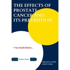(英文圖書) The Effects of Prostate Cancer and Its Prevention 平裝版, Independently Published, 英文