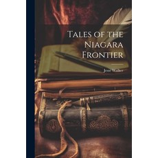 (英文圖書) Tales of the Niagara Frontier 平裝版, Legare Street Press, 英文